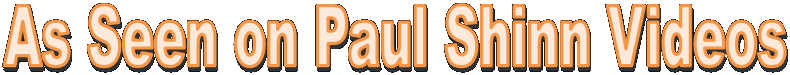 As Seen on Paul Shinn Videos